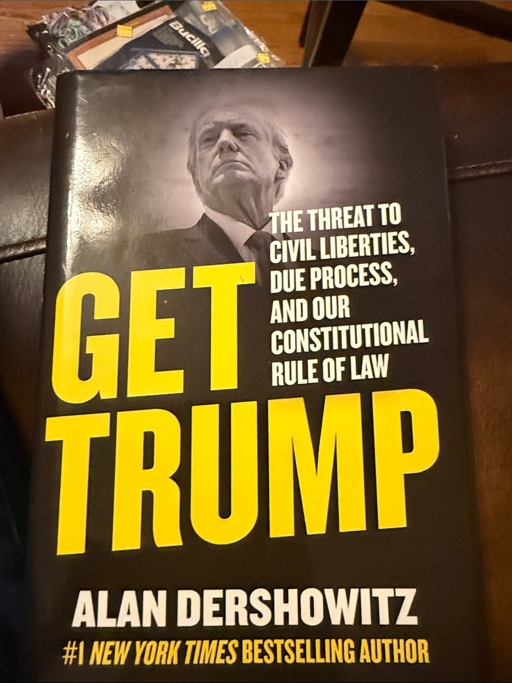 Get Trump by Alan Dershowitz - Hardcover Book, Black & Yellow Cover